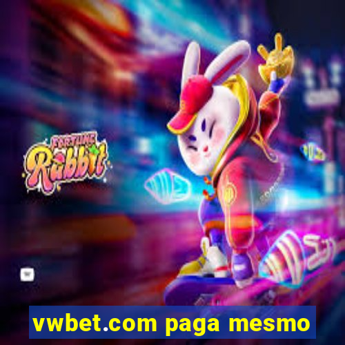 vwbet.com paga mesmo